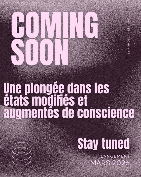 Ateliers - Une plongée dans les états modifiés et augmentés de conscience